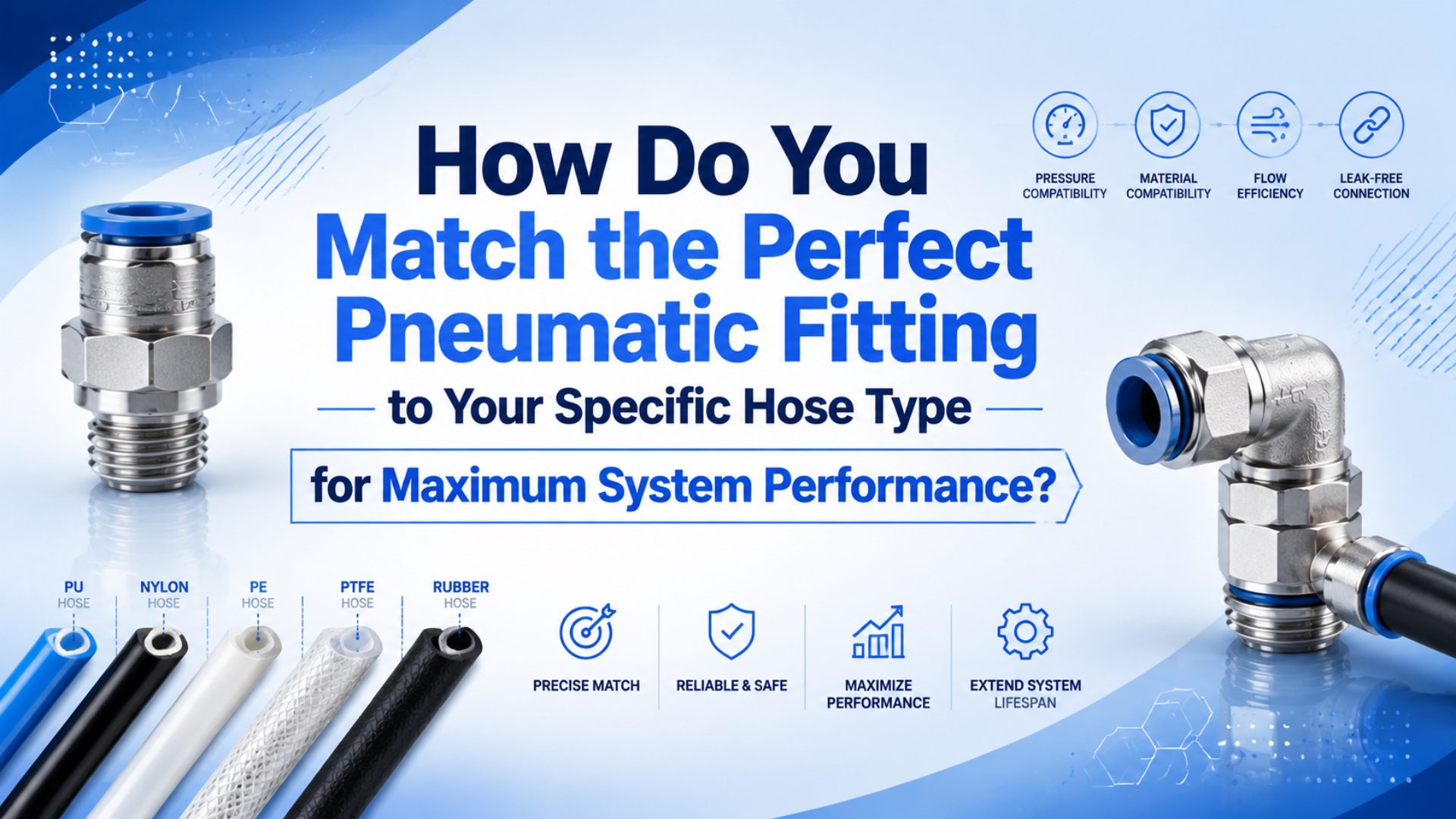 How Do You Match the Perfect Pneumatic Fitting to Your Specific Hose Type for Maximum System Performance? featured image