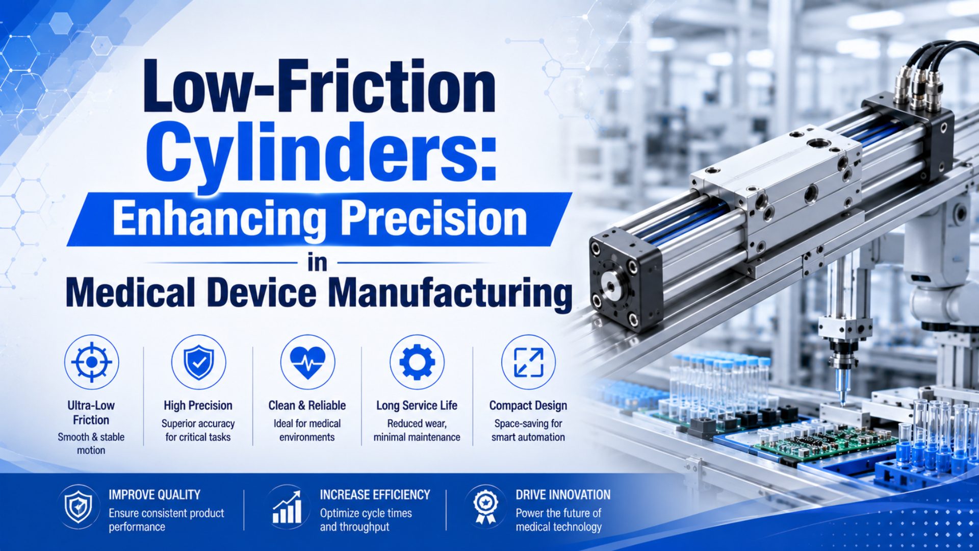 Low-Friction Cylinders: Enhancing Precision in Medical Device Manufacturing featured image