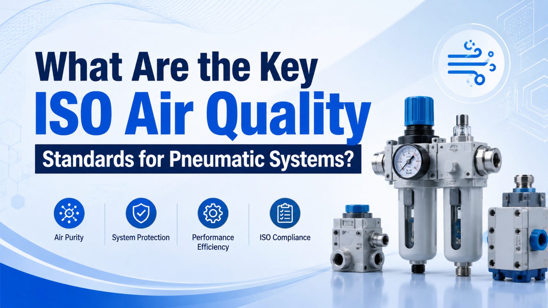 What Are the Key ISO Air Quality Standards for Pneumatic Systems? featured image